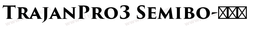 TrajanPro3 Semibo字体转换